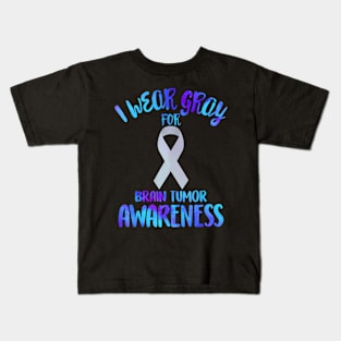 I Wear Grey for Brain Tumor Awareness Cancer Glioblastoma Kids T-Shirt